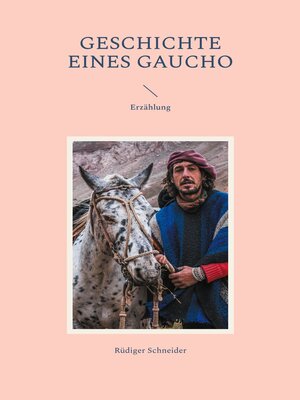 cover image of Geschichte eines Gaucho